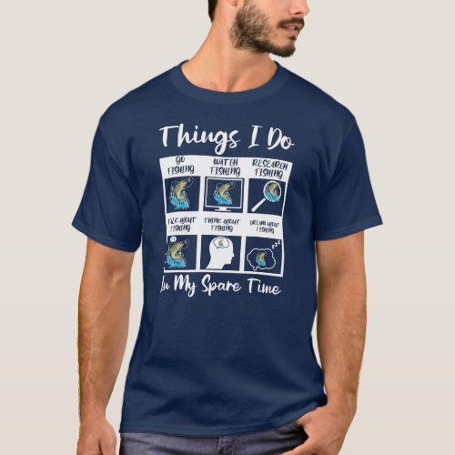 6 Things I Do In My Spare Time Fisherman Men T_Shirt