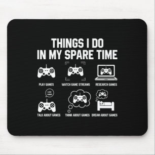 6 Things I Do In My Spare Time Shirts For Gamer Gi Mouse Pad