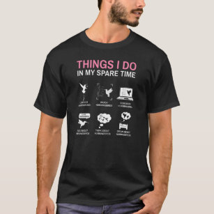 6 Things I Do In My Spare Time The Hummingbirds T-Shirt