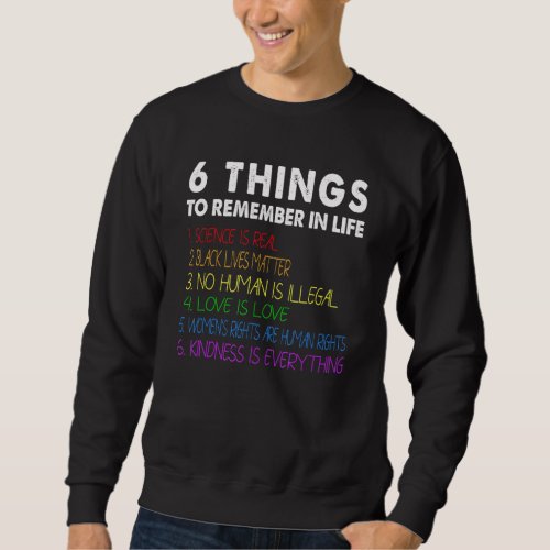 6 Things To Remember In Life Human Love Womens Ri Sweatshirt
