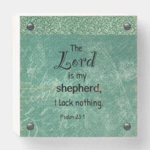 6 x 6 Wood Box Sign - Psalm 23:1