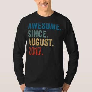 6 Year Old Awesome Since August 2017 6th Birthday T-Shirt