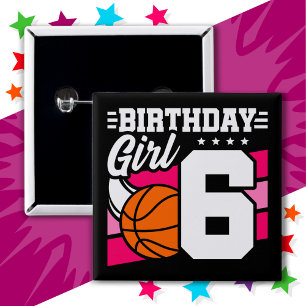 6 Year Old Basketball Party 6th Birthday Girl Button