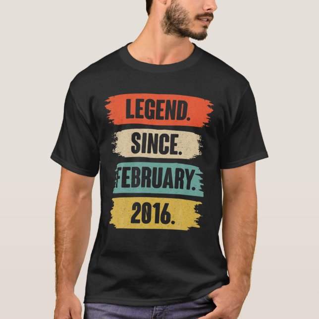 6 Year Old Gift - Legend Since February 2016 6Th B T-Shirt (Front)