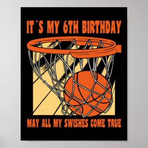 6 Year Old Happy 6th Birthday Basketball 6th Birth Poster