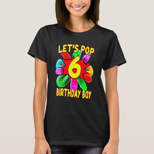 6 Year Old Kid Pop Tube Theme Birthday T-Shirt (Front)