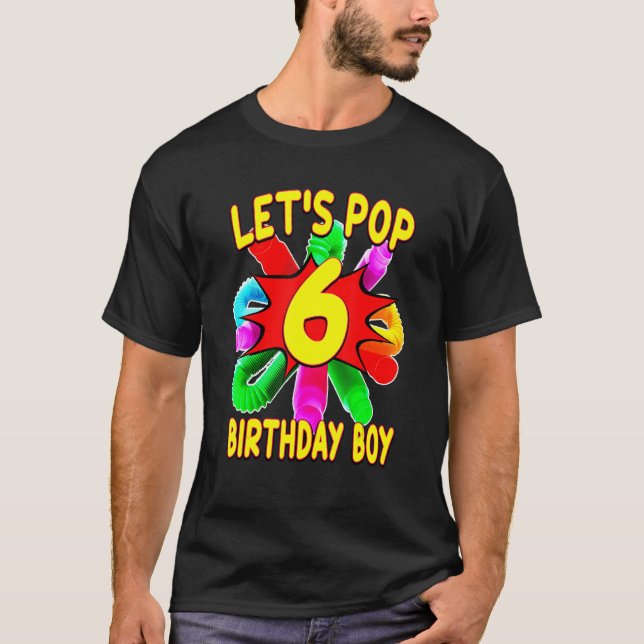 6 Year Old Kid Pop Tube Theme Birthday T-Shirt (Front)