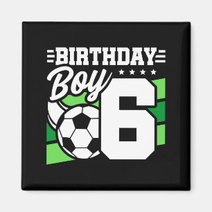 6 Year Old Soccer Football Party 6th Birthday Boy Magnet