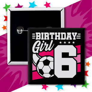 6 Year Old Soccer Football Party 6th Birthday Girl Button