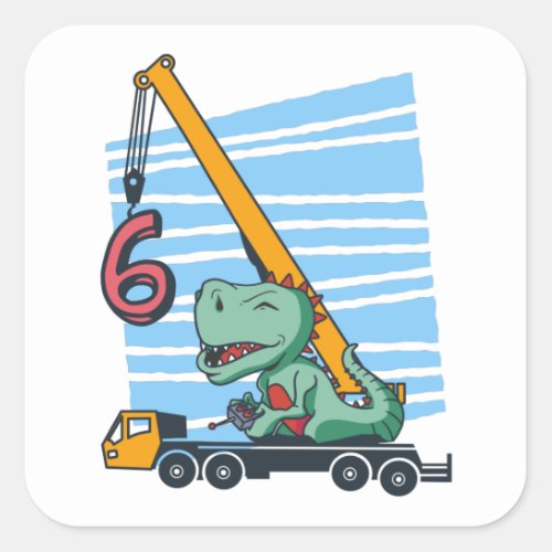 6 years 6th Birthday Mobile Crane Dinosaur Square Sticker