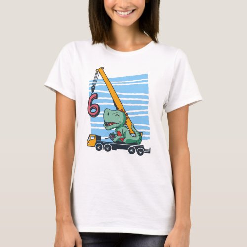 6 years 6th Birthday Mobile Crane Dinosaur T_Shirt