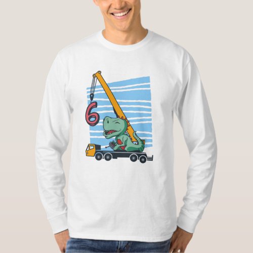 6 years 6th Birthday Mobile Crane Dinosaur T_Shirt