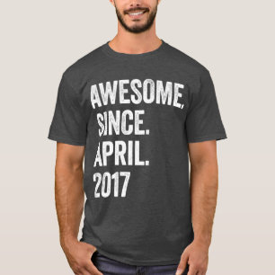 6 Years Awesome Since April 2017 6th Birthday1 T-Shirt