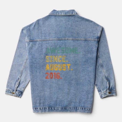 6 Years Old  Awesome Since August 2016 6th Birthda Denim Jacket