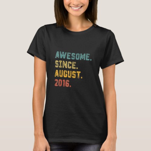 6 Years Old  Awesome Since August 2016 6th Birthda T_Shirt