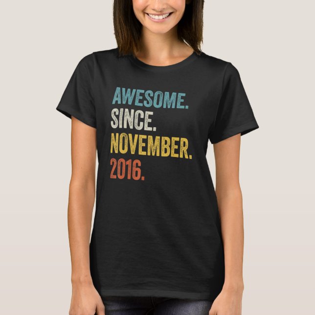 6 Years Old Awesome Since November 2016 6th Birthd T-Shirt (Front)