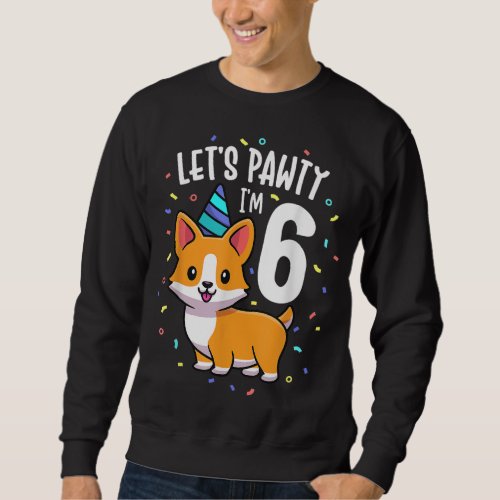 6 Years Old Corgi Dog Lover 6th Birthday Party Out Sweatshirt
