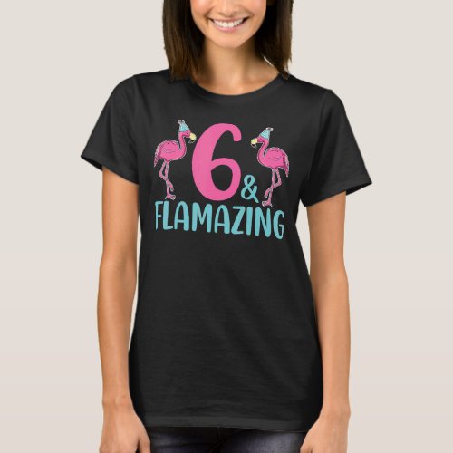 6 Years Old Flamazing  Flamingo  6th Birthday Pun T_Shirt