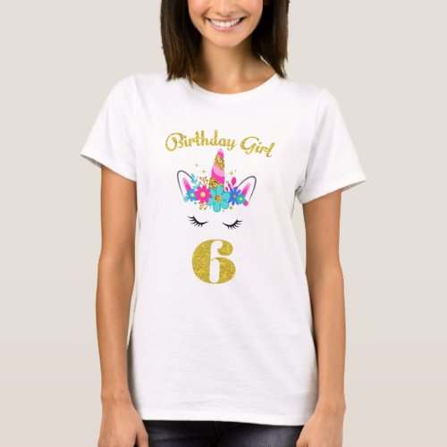 6 Years Old Gifts 6Th Birthday Girl Funny Unicorn T_Shirt