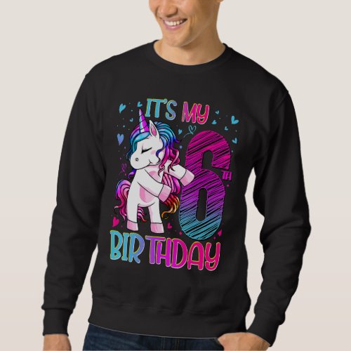 6 Years Old Unicorn Dabbing 6thbirthday Outfit Gir Sweatshirt