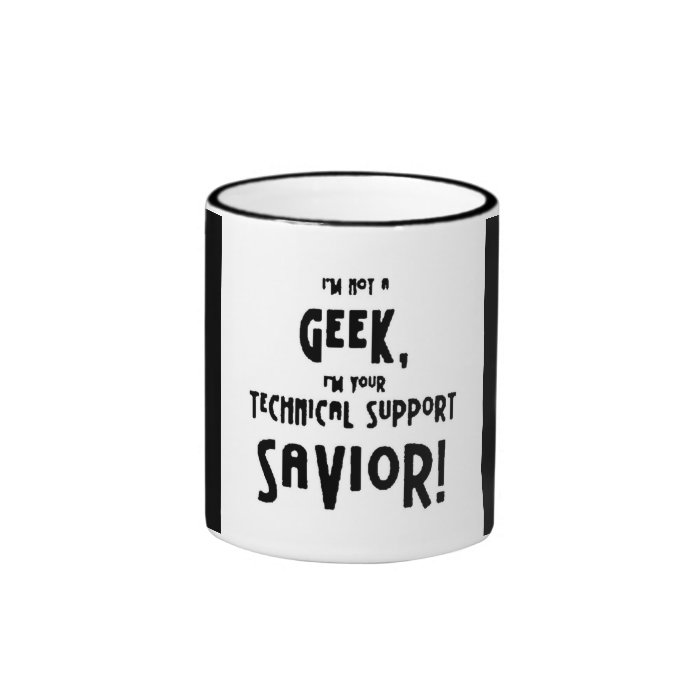 6bf5b68 not geek technical support savior coffee mug