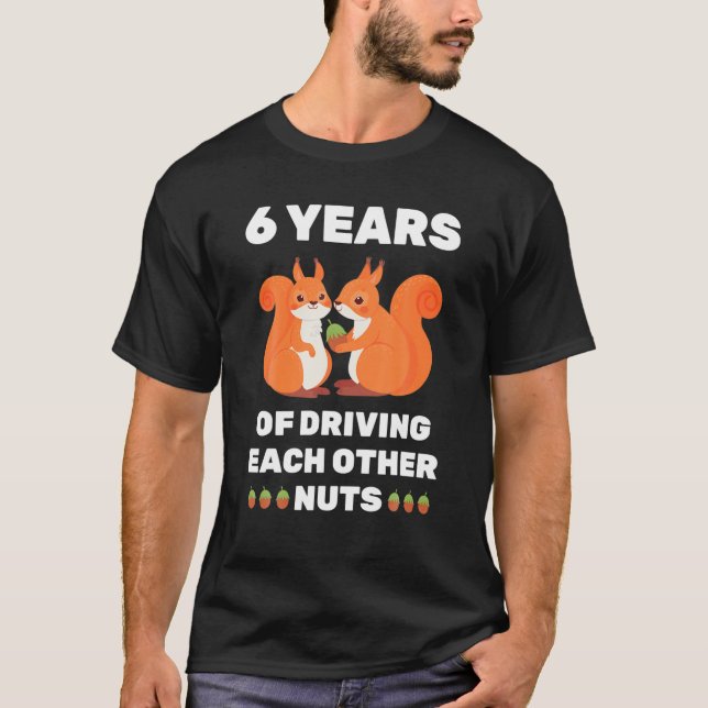 6Th 6-Year Wedding Anniversary Funny Couple Him He T-Shirt (Front)