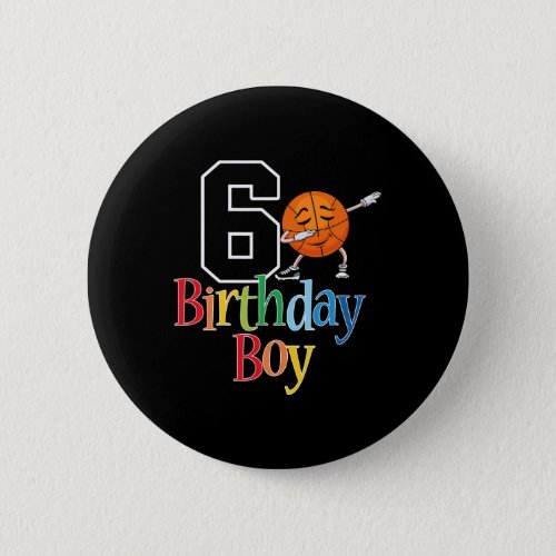 6th Basketball Birthday 6 Dabbing Basketball Boy T Button