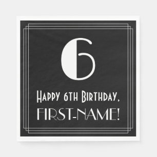 6th Birthday ~ Art Deco Inspired Look "6", Name Napkins