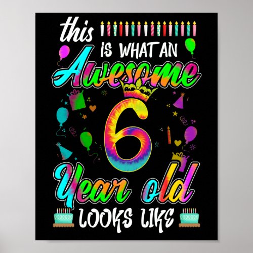 6th Birthday Awesome 6 Year Old Looks Like Poster