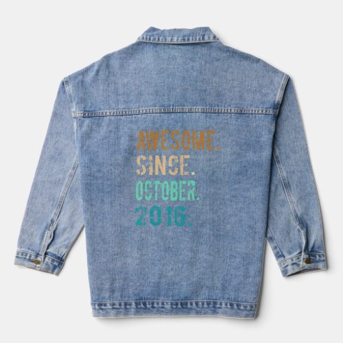 6th Birthday  Awesome Since October 2016 6 Years O Denim Jacket