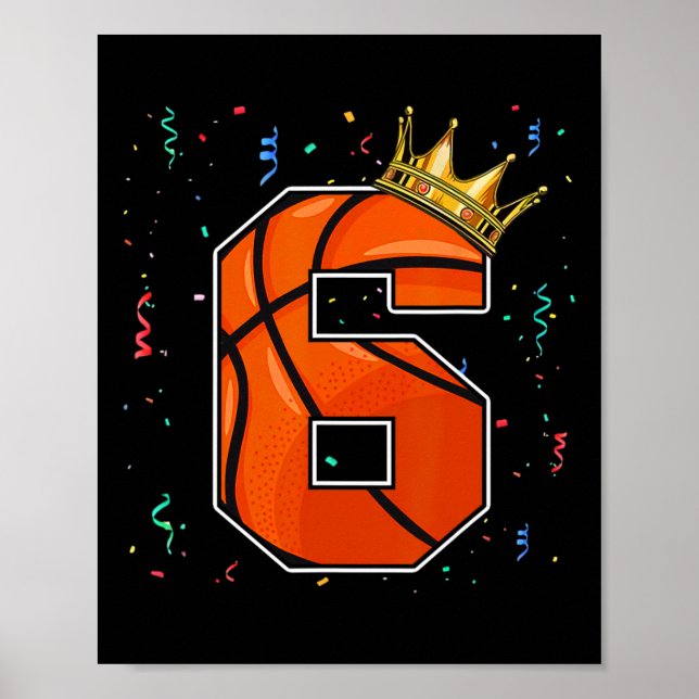 6th Birthday Basketball Big Number 6 Year Old Boy  Poster (Front)