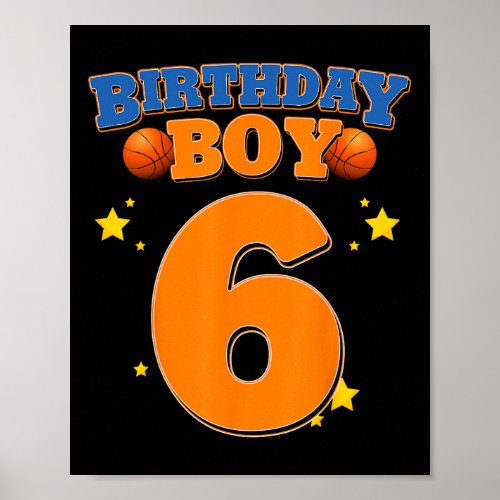 6th Birthday Boy Basketball 6 Years Old Kids Gift  Poster