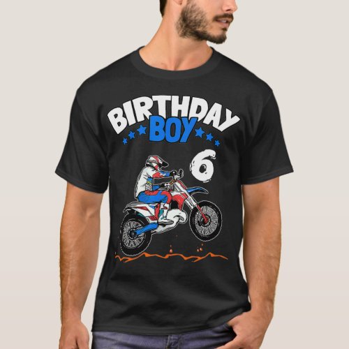 6th Birthday Boy Dirt Bike Kids 6 Years Old Boys M T_Shirt