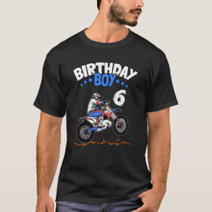 6th Birthday Boy Dirt Bike Kids 6 Years Old Boys M T-Shirt