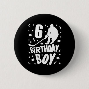 6th Birthday Boy Ice Hockey Kids 6 Years Old Party Button