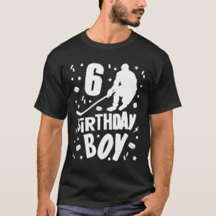 6th Birthday Boy Ice Hockey Kids 6 Years Old Party T-Shirt