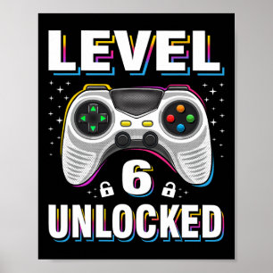 6th Birthday Boy Level 6 Unlocked Video Gamer 6 Ye Poster
