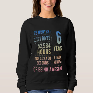 6th Birthday Boys & Girls Funny 6 Years Old Sweatshirt