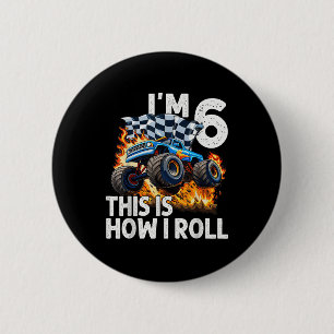 6th Birthday Boys Im 6 This Is How I Roll Monster Button