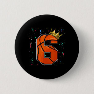 6th Birthday Bysketbyll Big Number 6 Year Old Boy Button