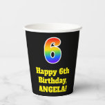 [ Thumbnail: 6th Birthday: Colorful, Fun, Exciting, Rainbow 6 Paper Cups ]