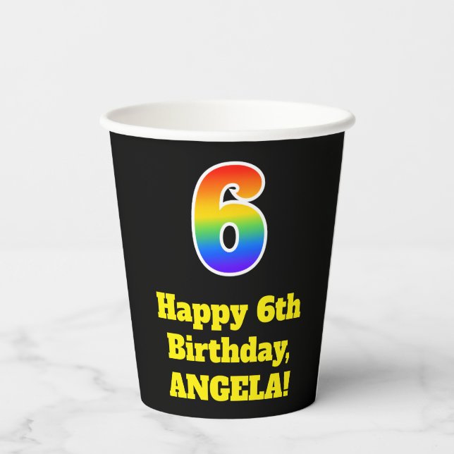 6th Birthday: Colorful, Fun, Exciting, Rainbow 6 Paper Cups (Back)