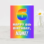 [ Thumbnail: 6th Birthday: Colorful, Fun Rainbow Pattern # 6 Card ]