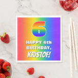 [ Thumbnail: 6th Birthday: Colorful, Fun Rainbow Pattern # 6 Napkins ]