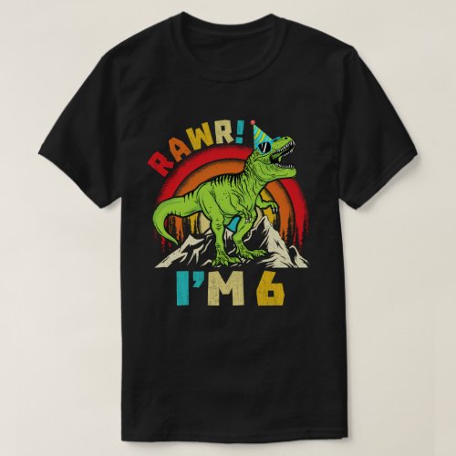 6th Birthday Dinosaur T Rex Rawr Im 6 For Boys  T_Shirt