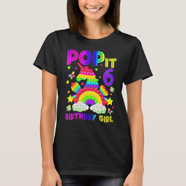 6th Birthday Fidget Toy Pop It Birthday Girl 6 Yea T-Shirt (Front)