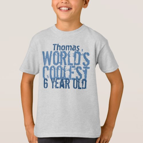 6th Birthday Gift Worlds Coolest 6 Year Old T_Shirt