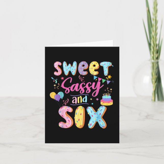 6th Birthday Girl Sweet Sassy And Six Donut 6 Year Card (Front)