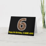 [ Thumbnail: 6th Birthday: Name + Faux Wood Grain Pattern "6" Card ]