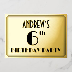 6th Birthday Party — Art Deco Look “6” + Name Foil Invitation